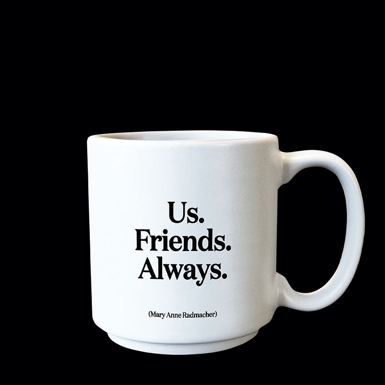 """us. friends. always."" mini mug"