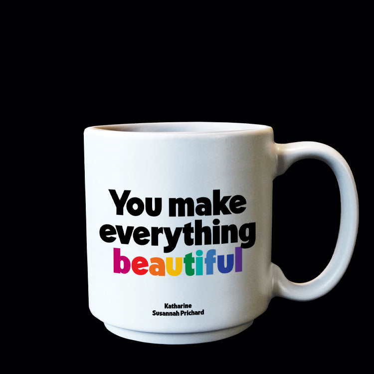 """you make everything beautiful"" mini mug"