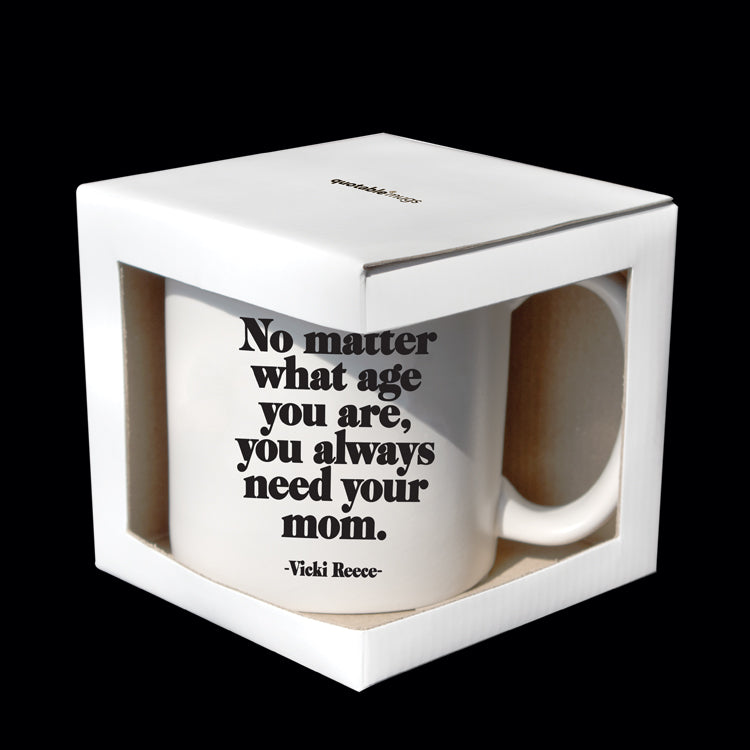 """you always need your mom"" mug"