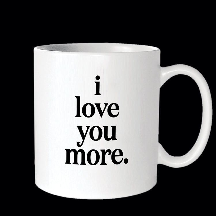 """i love you more"" mug"