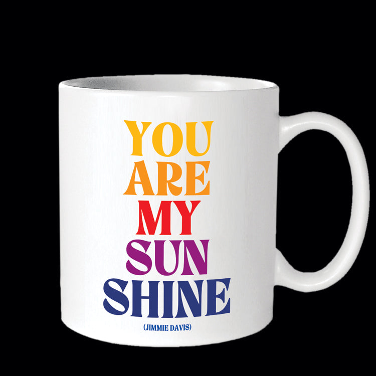 """you are my sunshine"" mug"