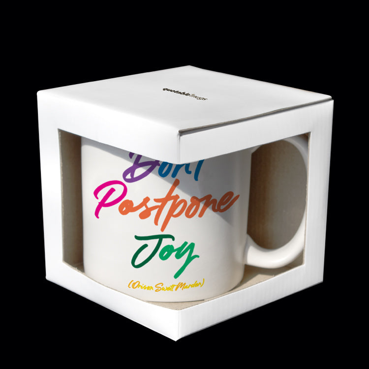 """don't postpone joy"" mug"